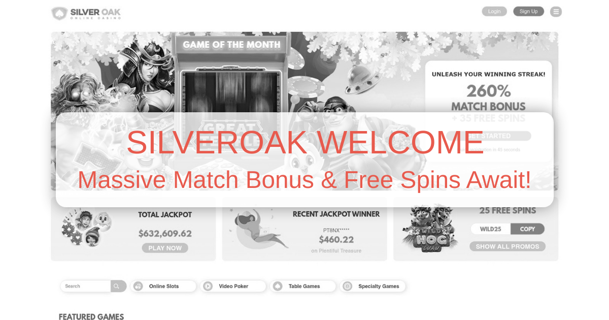 Silver Oak Casino Bonus 2026 | Trusted Silveroak Casino Review US